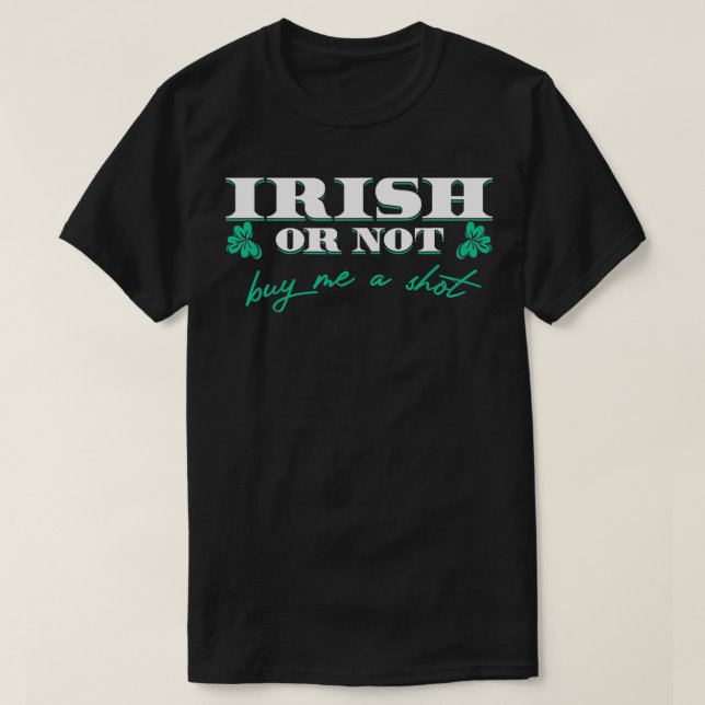 Camiseta Engraçado Dia de São Patrício Bebendo Irlandês Ou  (Frente do Design)