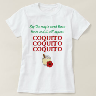 Camiseta Engraçado, diga a palavra mágica Coquito Natal