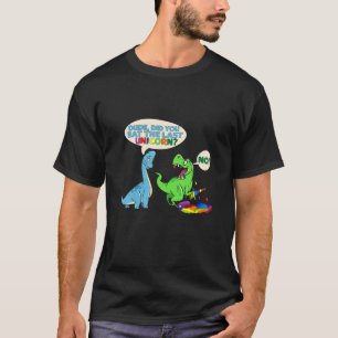 Camiseta Engraçado Dino Cara, Você Comeu O Último Unicó