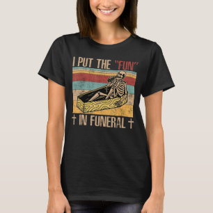 Camiseta Engraçado Diretor Funeral colocou a diversão - Mor