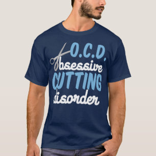 Camiseta Engraçado Disfunção Obsessiva De Corte De Cabelo E