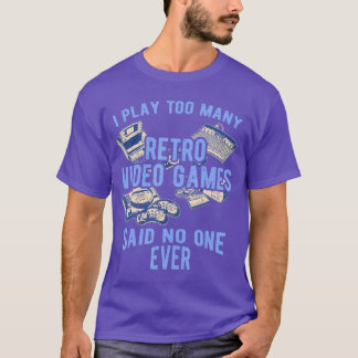 Camiseta Engraçado Disse Ninguém Nunca Console Antigo Jogos