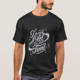 Camiseta Engraçado Dito Velho Humor Pessoas Não Sou Velho