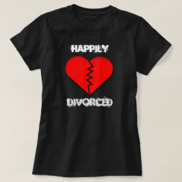 Camiseta Engraçado Divorciada Felizmente