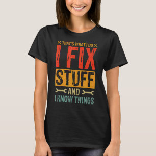 Camiseta Engraçado dizer - É isso que eu faço para conserta