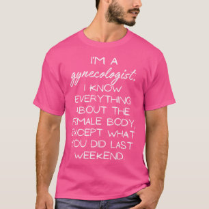 Camiseta Engraçado Dizer ginecologista Doutor Gynecology Ap