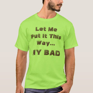 Camiseta Engraçado Dizer Meu Mal Divertido Humor