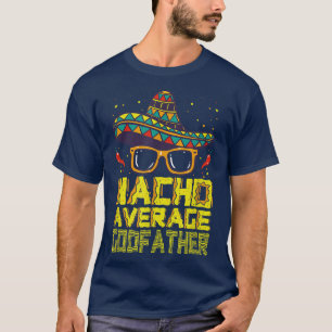 Camiseta Engraçado Dizer Nacho Média Poderoso Padrinho Médi