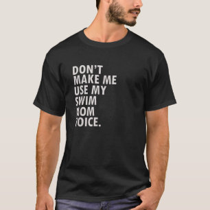 Camiseta Engraçado dizer Natação Mãe Mãe Mãe Mãe Mãe Nadado