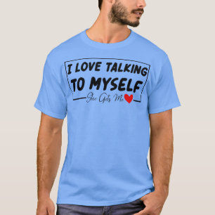 Camiseta Engraçado dizer que adoro falar comigo mesma ela m