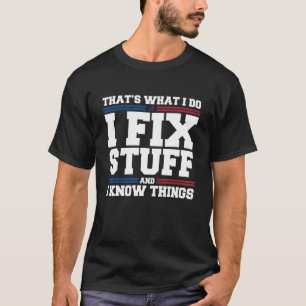 Camiseta Engraçado dizer que é isso que eu faço, eu consert