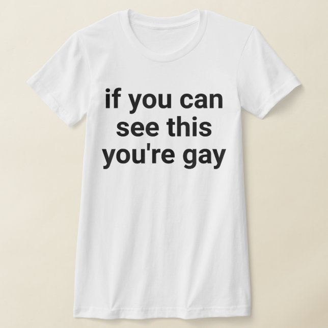 Camiseta Engraçado Dizer Que Homens Orgulham Gay Se Você Po (Postura )