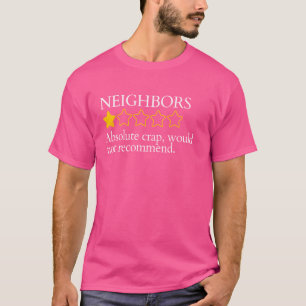 Camiseta Engraçado Dizer Que Meus Vizinhos Ruins Não Recome