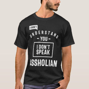 Camiseta Engraçado dizer que não falo Assholian
