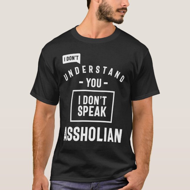 Camiseta Engraçado dizer que não falo Assholian (Frente)