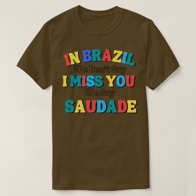 Camiseta engraçado dizer que no brasil não dizemos que sint (Frente do Design)