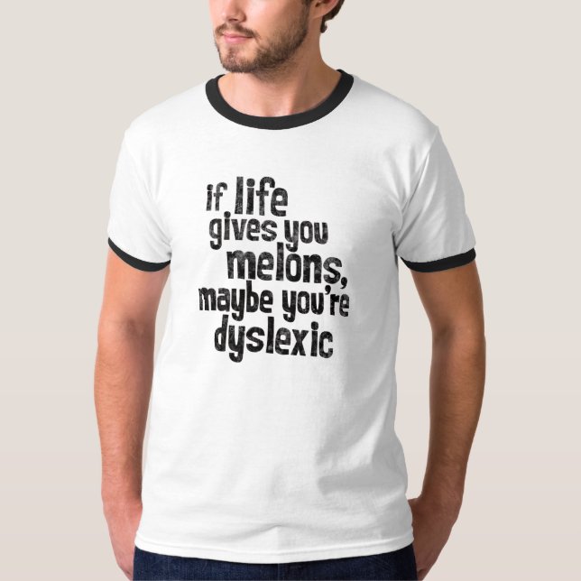 Camiseta Engraçado Dizer Que Se A Vida Te Dar Melões... Dis (Frente)