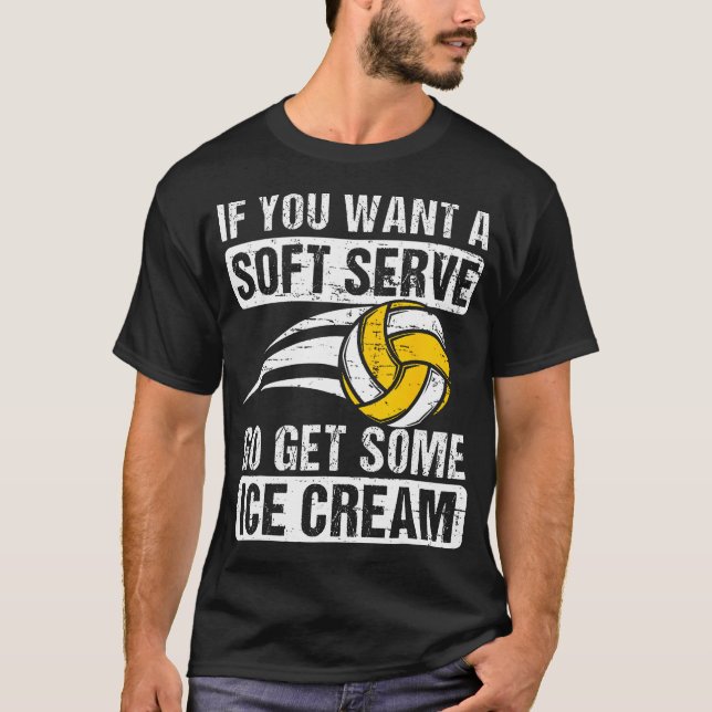 Camiseta Engraçado Dizer Se Você Quer Um Voleibol De Sorvet (Frente)