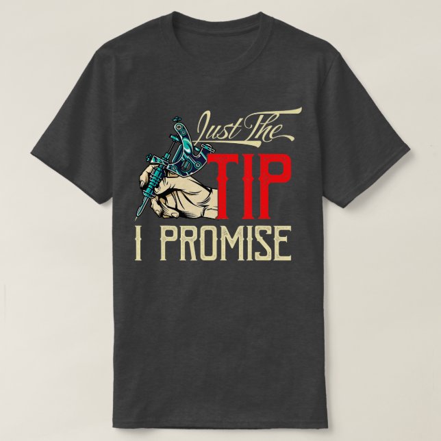 Camiseta Engraçado Dizer Tatuador Apenas a dica que prometo (Frente do Design)