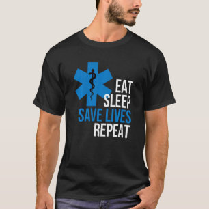 Camiseta Engraçado Dormir Salvar Vidas Repetir Ems Legal