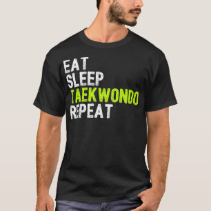 Camiseta Engraçado Dormir TAEKWONDO Repetir