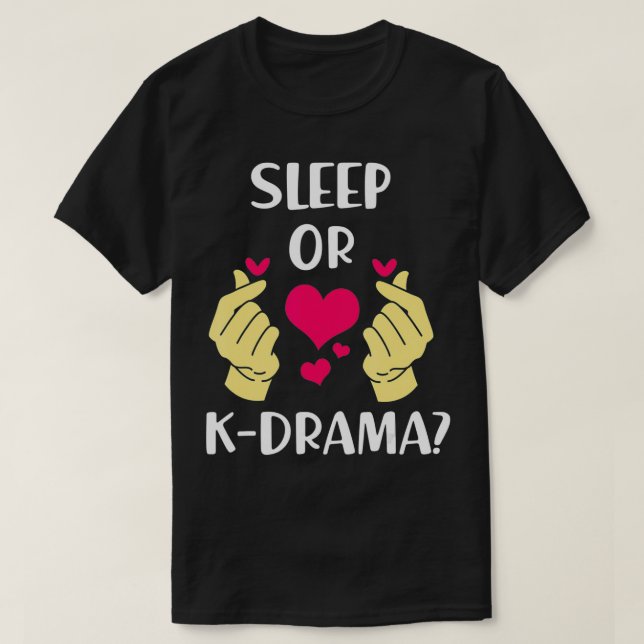 Camiseta Engraçado Drama K Dormindo Ou Kdrama (Frente do Design)