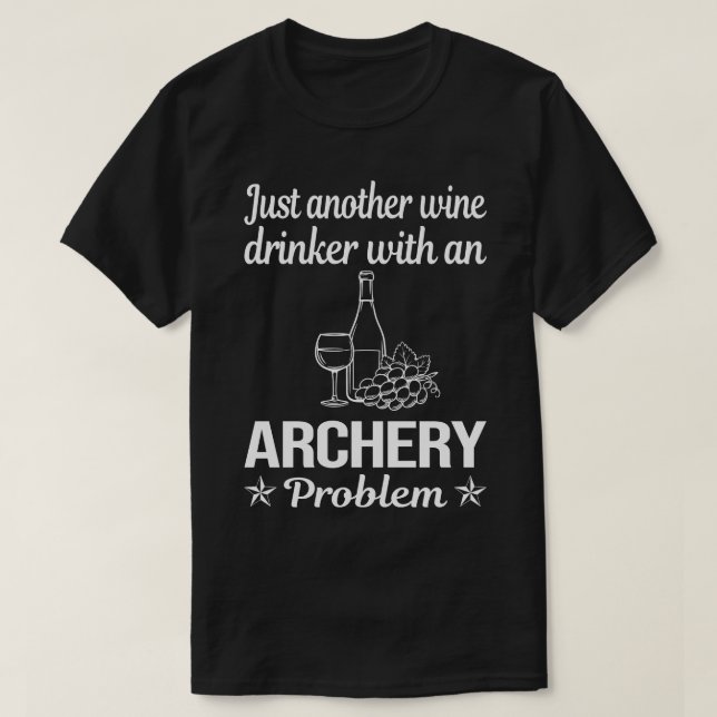 Camiseta Engraçado Drinker Arqueador de Vinhos Arqueiro Arc (Frente do Design)