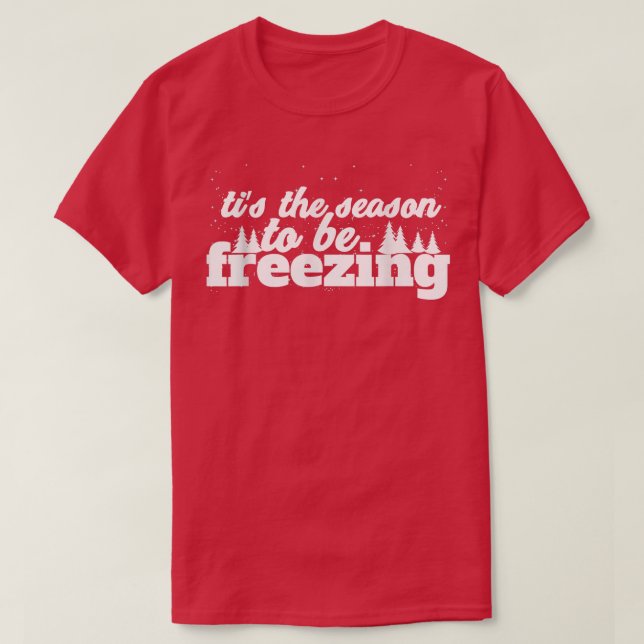 Camiseta Engraçado É A Época Do Congelando (Frente do Design)
