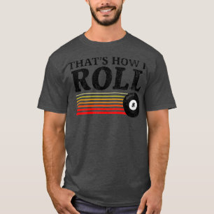 Camiseta Engraçado, É Assim Que Eu Rolo Bilhetes De Pisci