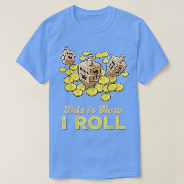 Camiseta Engraçado É Assim Que Eu Rolo Hanukkah Dreidel Jud (Frente do Design)