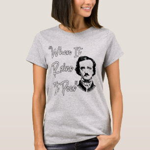 Camiseta Engraçado Edgar Allan Poe Cita Design quando chove
