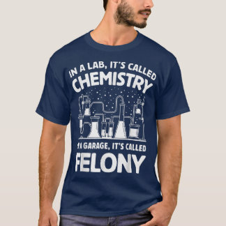 Camiseta Engraçado em um laboratório Chama-se "Química Cien