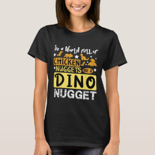 Camiseta Engraçado Em Um Mundo Cheio De Nuggets De Frango S