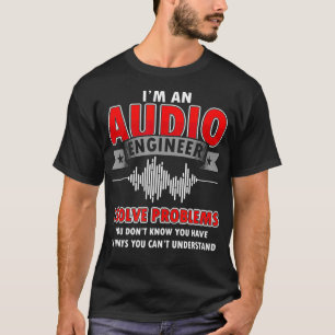 Camiseta Engraçado Engenheiro de áudio Citações I Resol
