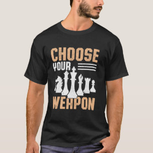 Camiseta Engraçado Escolha Sua Arma Xadrez Trocadilho Jogad