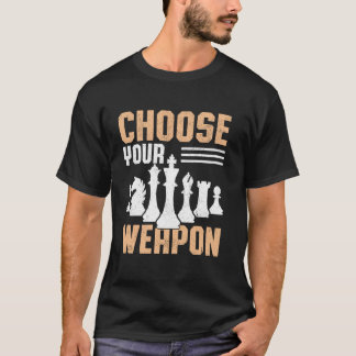 Camiseta Engraçado Escolha Sua Arma Xadrez Trocadilho Jogad