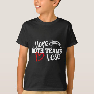 Camiseta Engraçado, Espero Que Ambas As Equipes Perder Supe