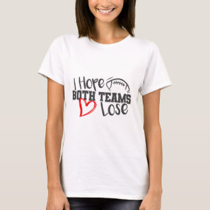 Camiseta Engraçado Espero Que Ambos os Times Perdem Lindo S