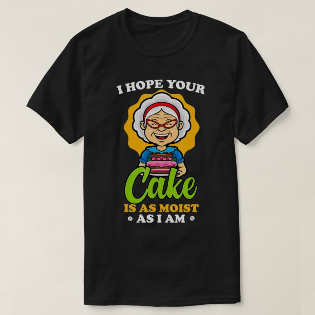 Camiseta Engraçado Espero Que Seu Bolo Seja Tão Múmido Quan (Frente do Design)