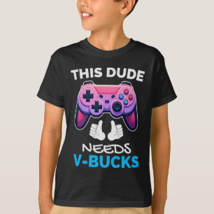 Camiseta Engraçado, esse cara precisa de V-Bucks. Vai traba
