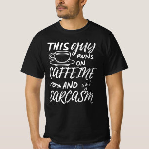 Camiseta Engraçado Esta Cara Funciona Em Cafeína E Sarcasmo