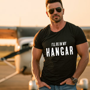 Camiseta Engraçado 'Estarei no meu hangar' Aviação Piloto P
