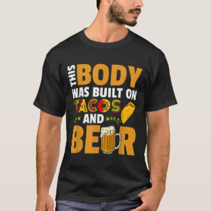 Camiseta Engraçado Este Corpo Foi Construído Em Tacos E Cer