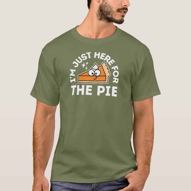 Camiseta Engraçado, estou aqui para a torta (Frente)
