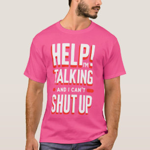 Camiseta Engraçado, estou falando e não posso calar a boca 