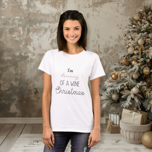Camiseta Engraçado, estou sonhando com um Natal de vinho (Funny I'm Dreaming Of A Wine Christmas T-Shirt)