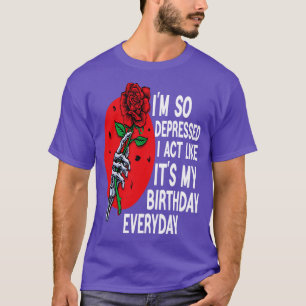 Camiseta Engraçado Estou Tão Deprimido Que Ago Como O Meu A