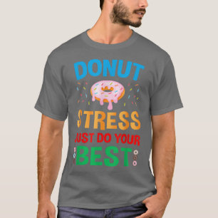 Camiseta Engraçado Estresse de Rosquinha no Dia de Teste Fa