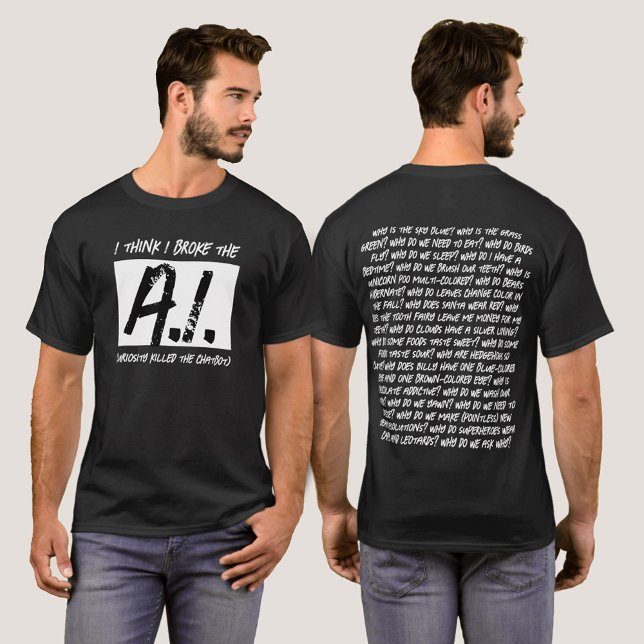 Camiseta Engraçado Eu Acho Que Quebrei A IA... (Funny I Think I Broke The AI ... T-Shirt Cover Photo.)