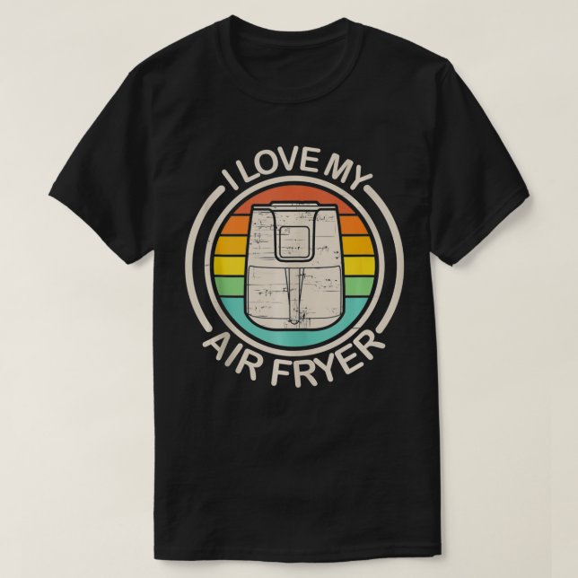 Camiseta Engraçado Eu Amo Meu Air Fryer Dando Ao Legal Cozi (Frente do Design)